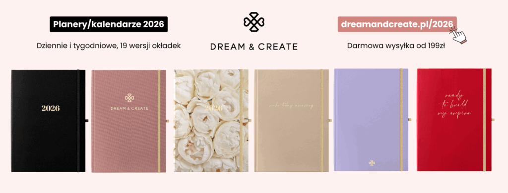 Planer 2026 dzienny tygodniowy DREAM & CREATE